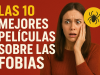 Top 10 mejores peliculas sobre las fobias