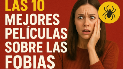 Top 10 mejores peliculas sobre las fobias