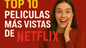 Top 10 peliculas mas vistas de netflix
