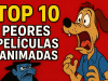 Top 10 peores peliculas animadas
