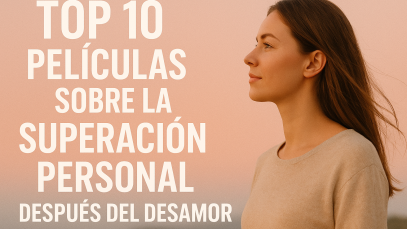 top 10 peliculas sobre la superacion de la infidelidad