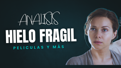 Analisis psicologico de la pelicula Hielo fragil