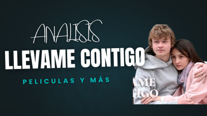 Analisis psicologico de la pelicula llevame contigo