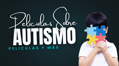 Top 7 Peliculas sobre el autismo