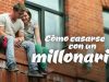 Cómo Casarse Con Un Millonario. Parte 1