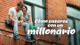 Cómo Casarse Con Un Millonario. Parte 1