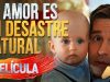 EL AMOR ES UN DESASTRE NATURAL